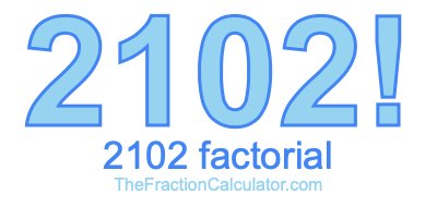 2102 Factorial