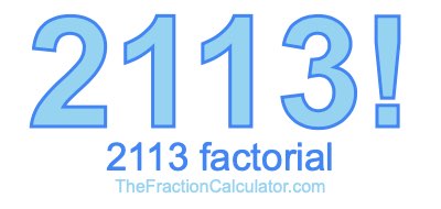 2113 Factorial