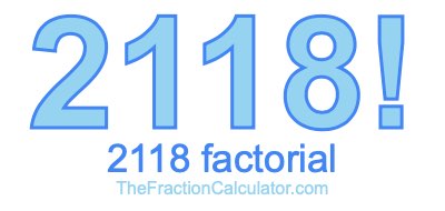 2118 Factorial