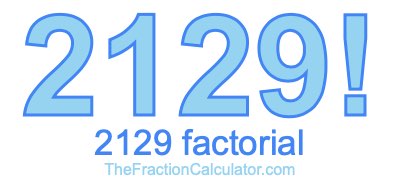 2129 Factorial