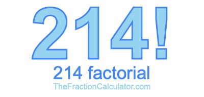 214 Factorial