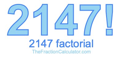 Factorial of 2147 2147 Factorial