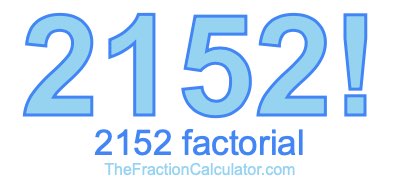 Factorial of 2152 2152 Factorial