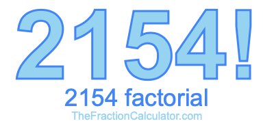 Factorial of 2154 2154 Factorial