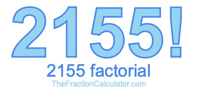 Factorial of 2155 2155 Factorial