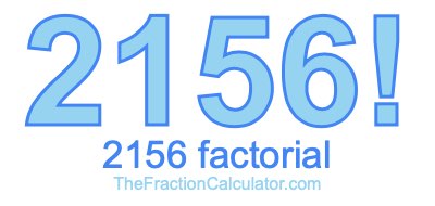 Factorial of 2156 2156 Factorial