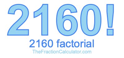 2160 Factorial