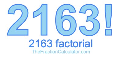 2163 Factorial