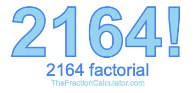 Factorial of 2164 2164 Factorial