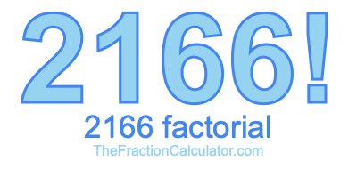 Factorial of 2166 2166 Factorial