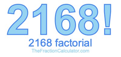 Factorial of 2168 2168 Factorial