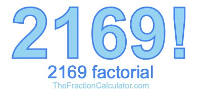 Factorial of 2169 2169 Factorial