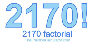 Factorial of 2170 2170 Factorial