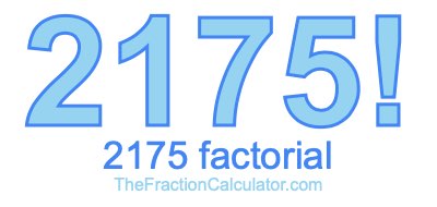 Factorial of 2175 2175 Factorial