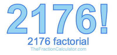 Factorial of 2176 2176 Factorial