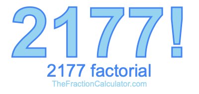Factorial of 2177 2177 Factorial