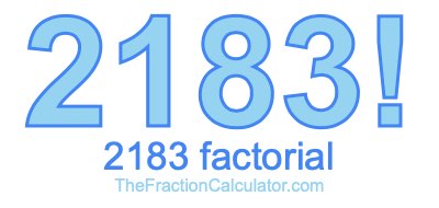 Factorial of 2183 2183 Factorial
