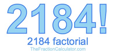 Factorial of 2184 2184 Factorial
