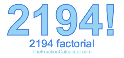 2194 Factorial