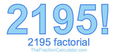 2195 Factorial