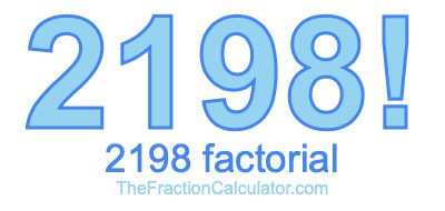 2198 Factorial