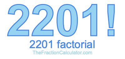 Factorial of 2201 2201 Factorial