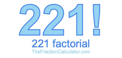 221 Factorial