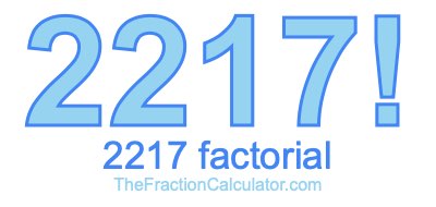 Factorial of 2217 2217 Factorial