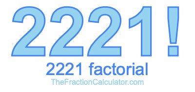 2221 Factorial