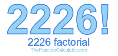 Factorial of 2226 2226 Factorial