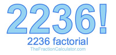 2236 Factorial
