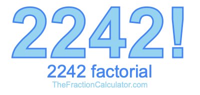 2242 Factorial
