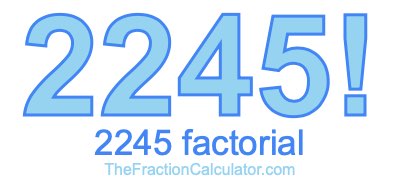 2245 Factorial