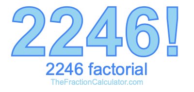 2246 Factorial