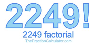 2249 Factorial