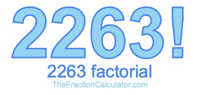 Factorial of 2263 2263 Factorial