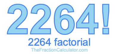 Factorial of 2264 2264 Factorial