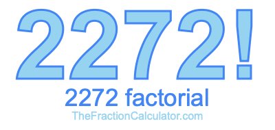 Factorial of 2272 2272 Factorial