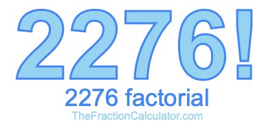 Factorial of 2276 2276 Factorial