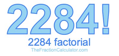 Factorial of 2284 2284 Factorial