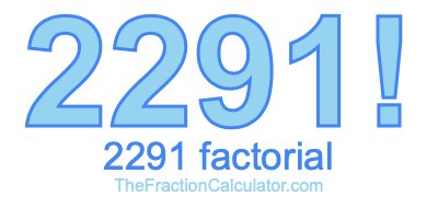 2291 Factorial