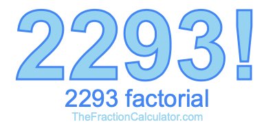 Factorial of 2293 2293 Factorial