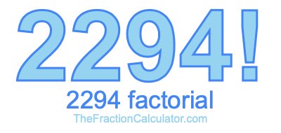 Factorial of 2294 2294 Factorial