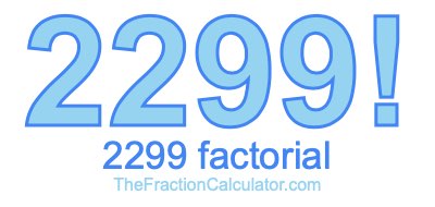 Factorial of 2299 2299 Factorial