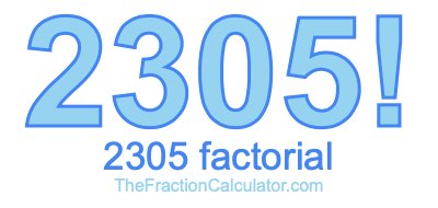 2305 Factorial