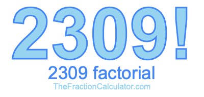 2309 Factorial
