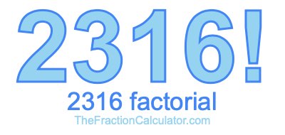 2316 Factorial
