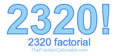 2320 Factorial