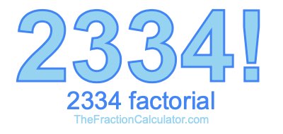 2334 Factorial