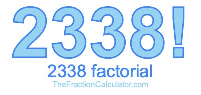 2338 Factorial